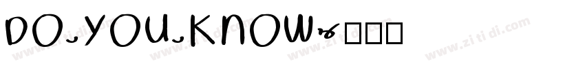 DO YOU KNOW字体转换
